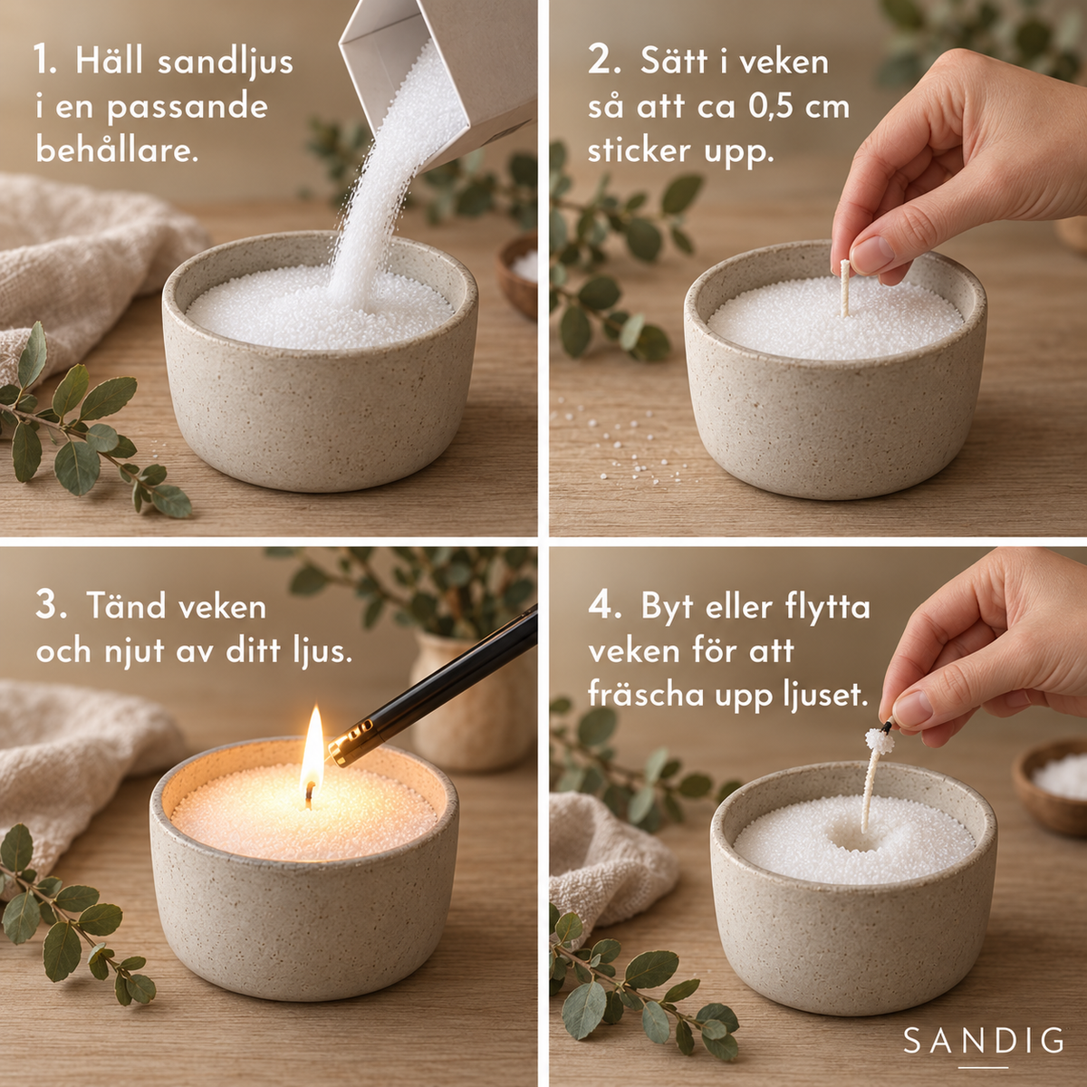 Sandljus steg för steg: häll, sätt i veken, tänd, byt veke